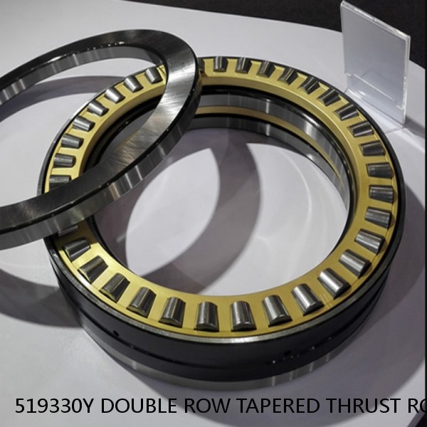 519330Y DOUBLE ROW TAPERED THRUST ROLLER BEARINGS