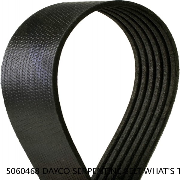 5060468 DAYCO SERPENTINE BELT WHAT'S THE BEST PRICE ON BELTS